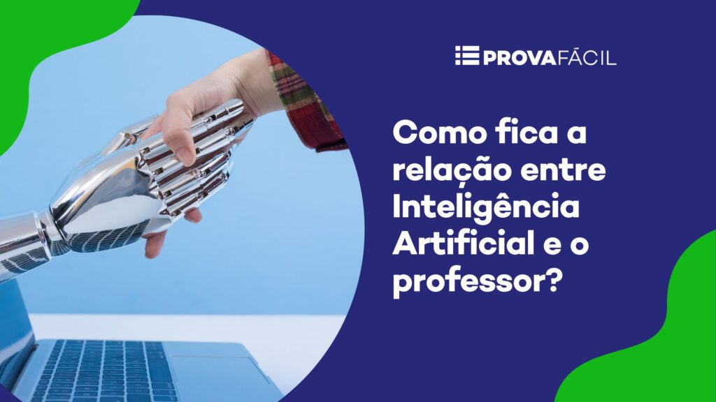 Como fica a relação entre Inteligência Artificial e o professor?