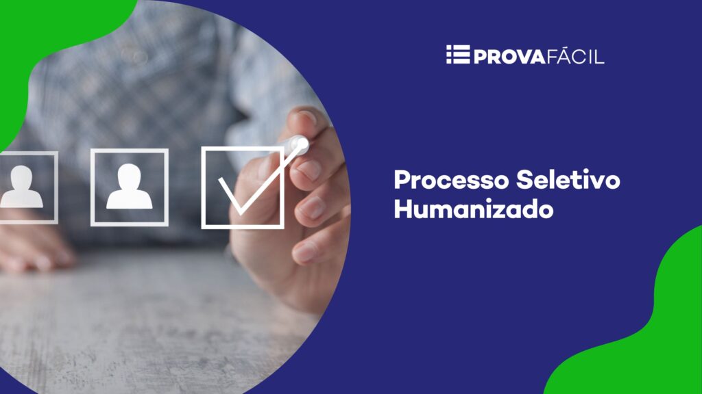 Processo seletivo humanizado